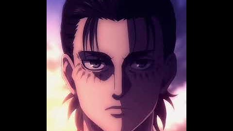 Eren Edit - Where Have You been