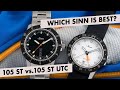 Which Sinn Watch Is Best? 105 St Sa W vs. 105 St Sa UTC