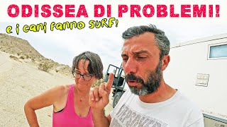 Odissea di problemi al camper 😳ED E' SOLO L'INIZIO 👉intanto i cani fanno SURF 😵