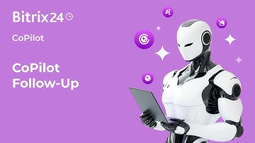 Bitrix24 | CoPilot Follow-Up