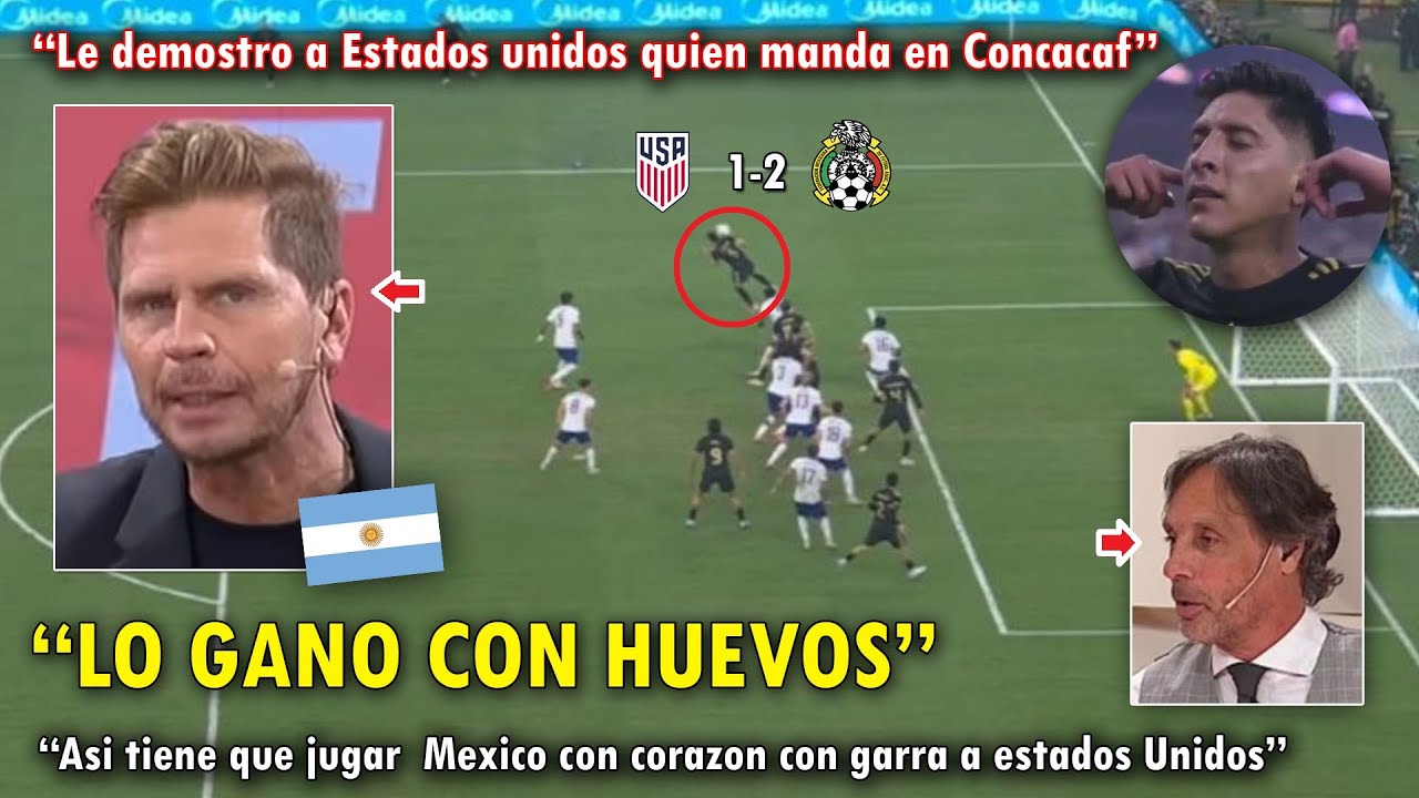 FASCINADOS! PERIODISTAS ARGENTINOS REACCIONARON ASI a VICTORIA de MEXICO VS ESTADOS UNIDOS 2-1 HOY