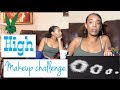 HIGH MAKEUP CHALLENGE