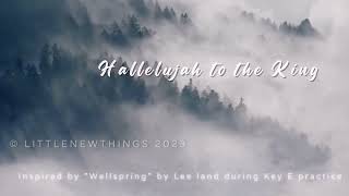 Inspiration melody of Hallelujah to the King