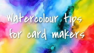 10 Watercolour tips for Card Makers
