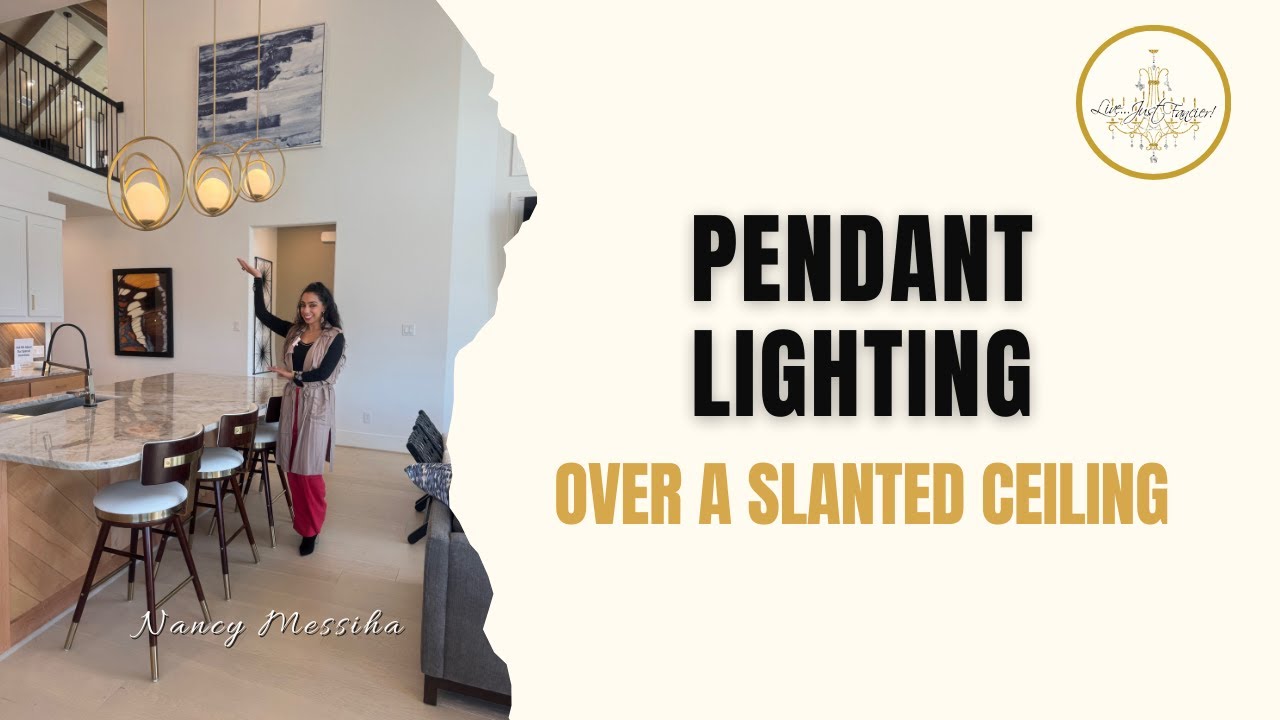 Pendant Lighting for Slanted Ceilings | Fancy Fridays with Nancy Messiha