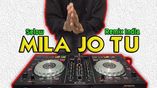 DJ MILA JO TU TIK TOK REMIX INDIA VIRAL