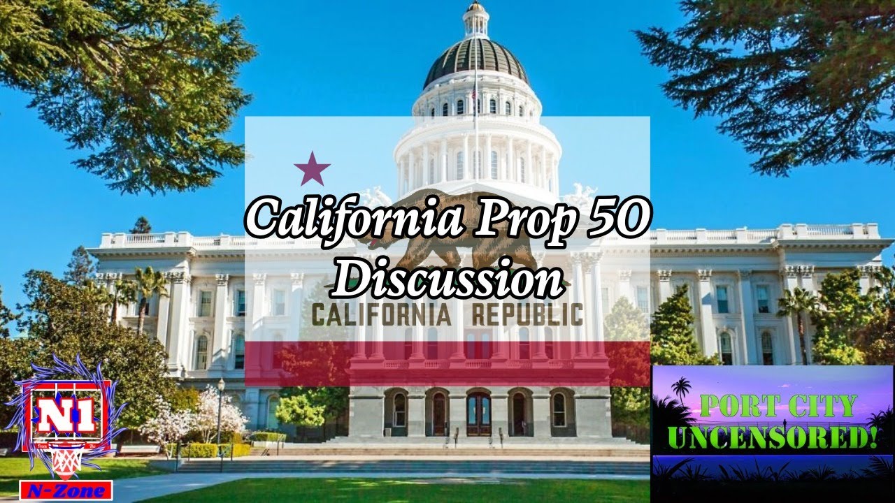 Discussion on California Prop 50 | Port City UNCENSORED!