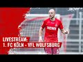 Livestream: 1. FC Köln - VfL Wolfsburg | EFFZEH | Testspiel
