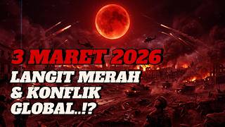 The Red Lunar Eclipse of March 3, 2026 \u0026 the Heating Up of the Middle East: A Heavenly Sign or Co...