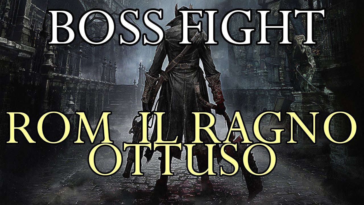 Bloodborne [ITA - HD] - Boss Fight 