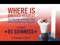 Os Guinness Where is America Headed?