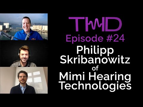 MIMI HEARING TECHNOLOGIES BIOLOGICALLY INSPIRED AUDIO PROCESSING TECHNOLOGY THD Podcast 24