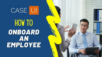 Case UI - Onboard An Employee - Legal Case Management Software - Law Firm Case Management System