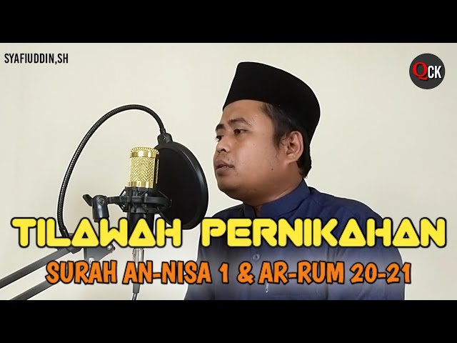 MAQRO WALIMATUL URSY (ACARA PERNIKAHAN) TILAWAH SURAH AN-NISA 1 & AR-RUM 20-21| QORI KALBAR class=