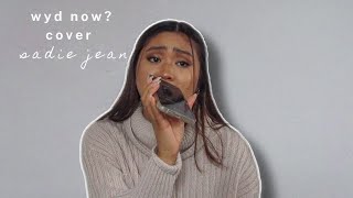 WYD NOW COVER- Sadie Jean