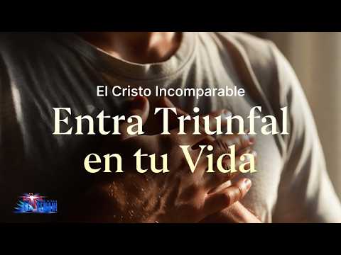 Culto Dominical ''El Cristo Incomparable, Entra Triunfal en tu Vida