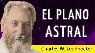 EL PLANO ASTRAL  Charles Webster Leadbeater  AUDIOLIBRO