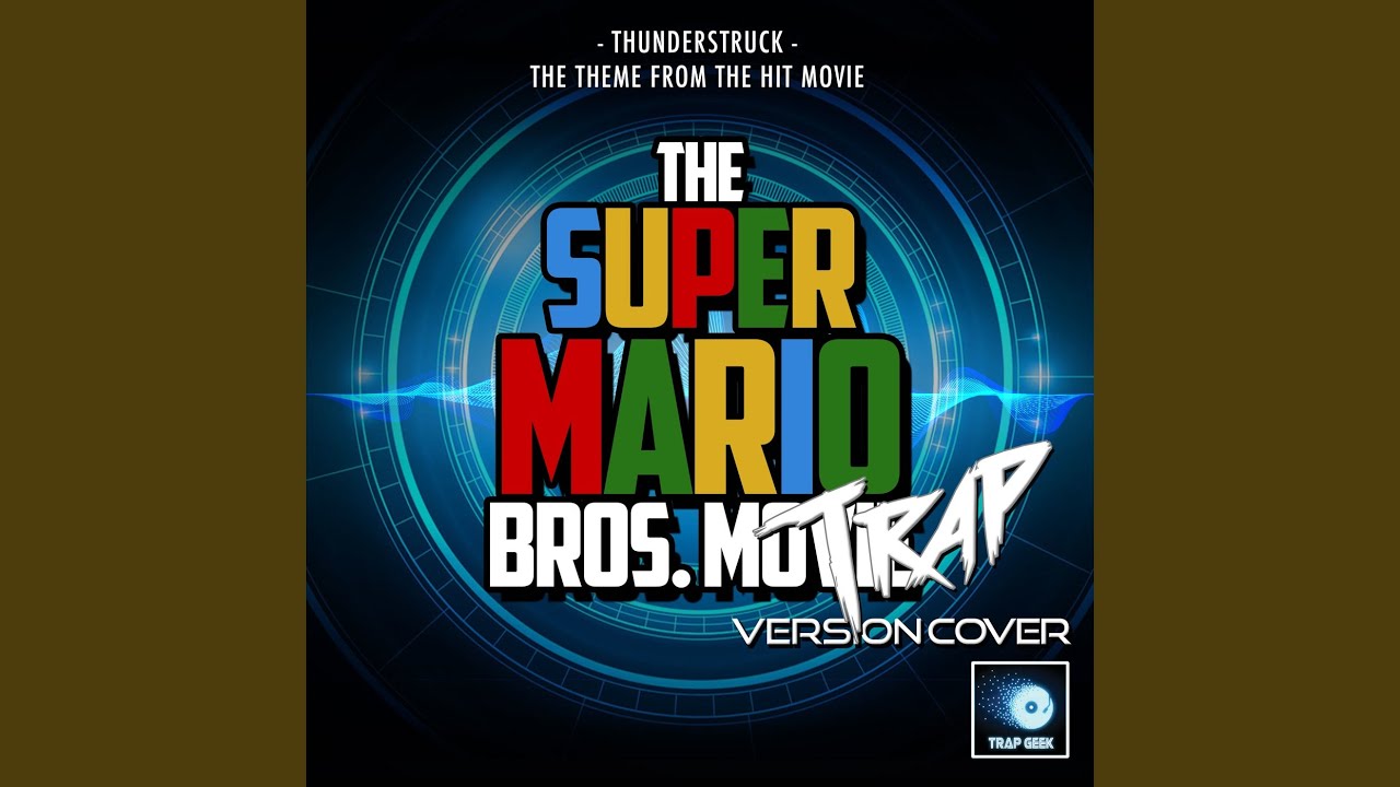 Thunderstruck (From "The Super Mario Bros. Movie") (Trap Version)