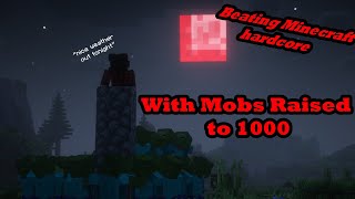 Beating Minecraft hardcore with Mob limit of 10000