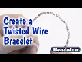 Create a Twisted Wire Bracelet