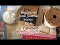 # 6 Beginners Junk Journal Series - Let's Go Shopping - Supplies to Get You Started