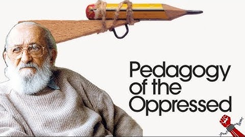 Pedagogy of the Oppressed by Paulo Freire
