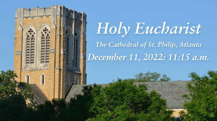 Holy Eucharist on the Third Sunday of Advent (December 11, 2022: 11:15 a.m.)