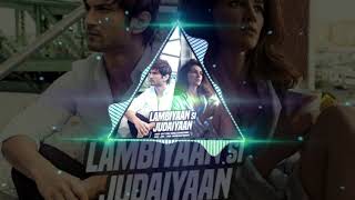 Lambiyaan Si Judaiyaan DJ Remix | Arjit Singh | Bass Boosted | Kusuke