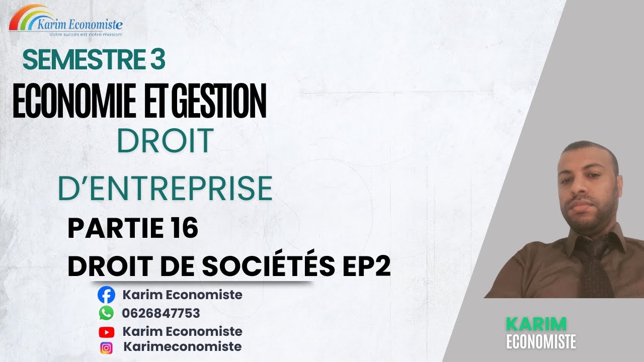 Droit d'entreprise S3 Partie 16 Droit de sociétés EP2 - YouTube