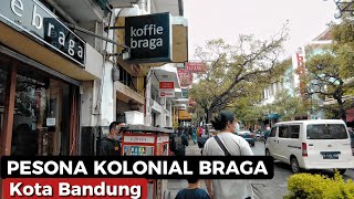 PESONA KOLONIAL JALAN BRAGA KOTA BANDUNG | Bandung 4K Video