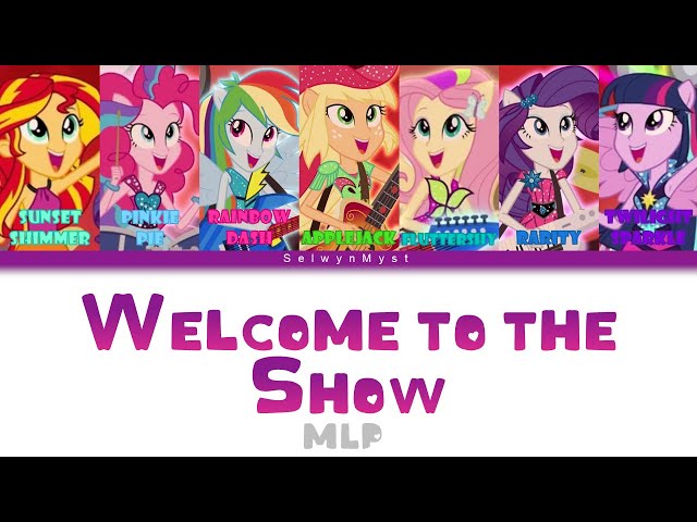 MLP ~Welcome to the Show~ {Color Coded Lyrics} class=