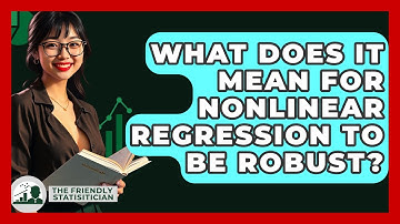 What Does It Mean For Nonlinear Regression To Be Robust? - The Friendly Statistician