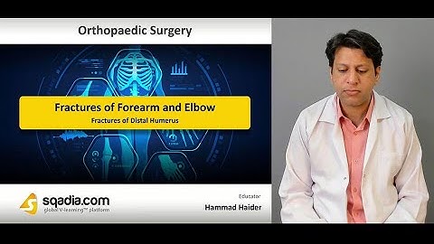 Fractures of Forearm and Elbow | Fractures of Distal Humerus | Orthopedic Surgery Students