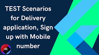 Test Scenarios for Delivery application, /Sign up with Mobile number. screenshot 2