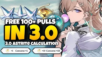 GOOD NEWS! FREE 100+ PULLS? VERSION 3.0 ASTRITE CALCULATION | Wuthering Waves 3.0