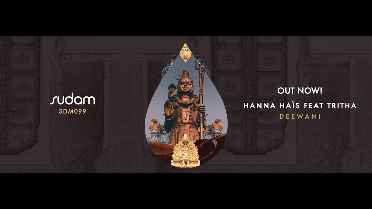 Hanna Haïs featuring Tritha - Deewani (Sudam recordings)