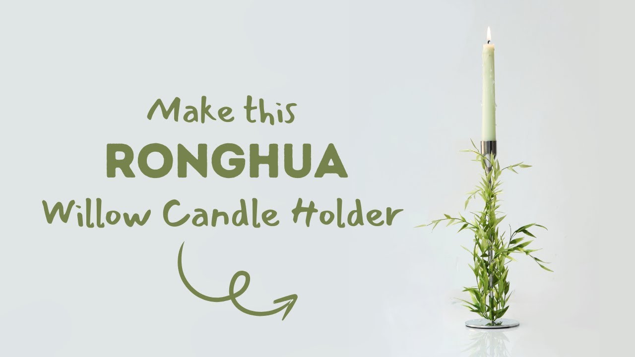 DIY Silk Willow Candle Holder | Ronghua Craft Tutorial for handmade candle holder