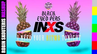 Black Eyed Peas &amp; J Balvin / INXS / Ini Kamoze - I Need Your RITMO Tonight  (Robin Skouteris MASHUP)