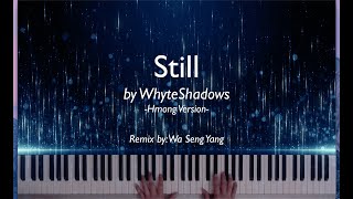 Still by WhyteShadows - Remix (Hmong Version)