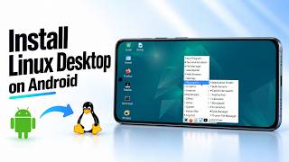 Install a Full Linux Desktop on Android — No Root