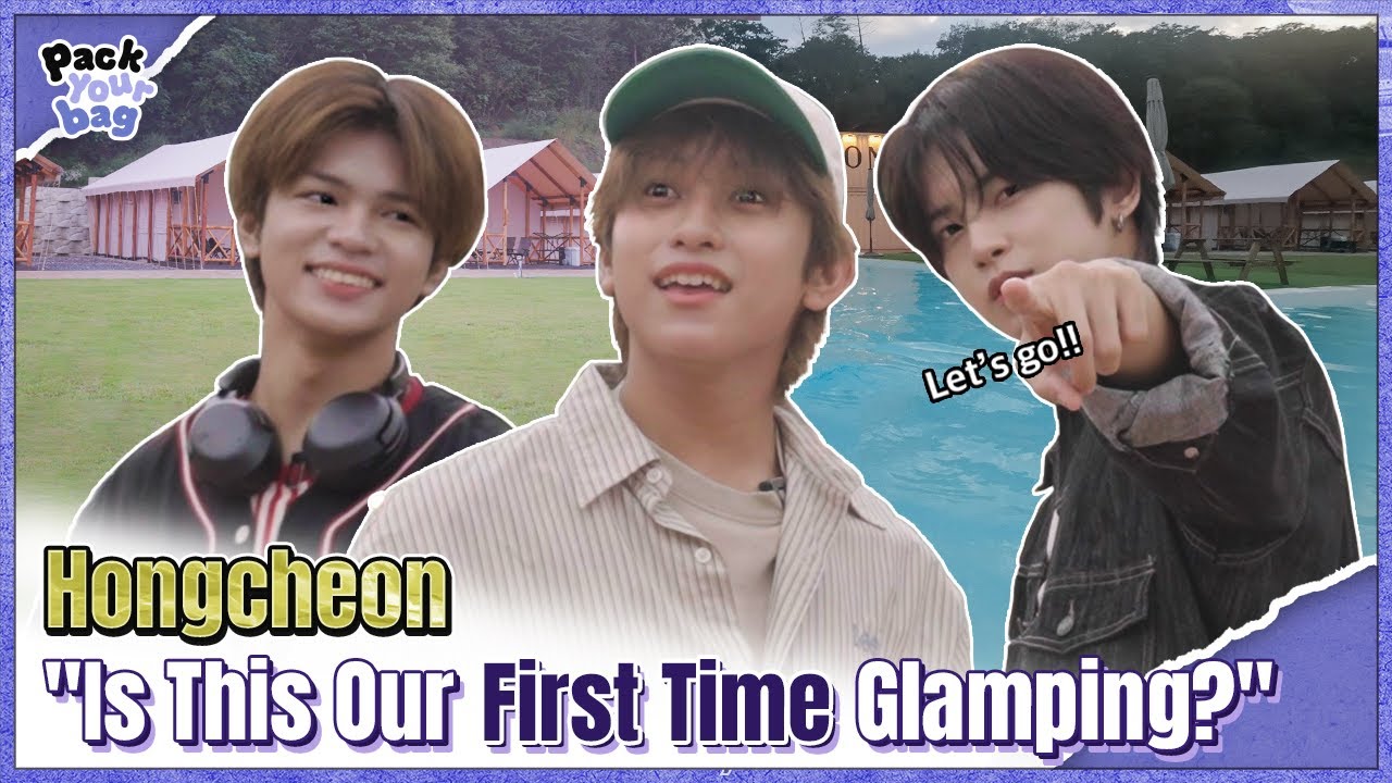 HORI7ON's Romance Overload : Glamping + Temple ❤ | Hongcheon | Pack Your Bag Ep.2