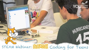 STEAM Webinar: Scratch Coding for Teens