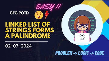 linked list of strings forms a palindrome - GFG POTD Solution in Just 10 Minutes!