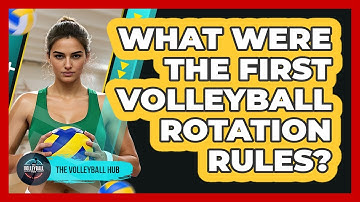 What Were The First Volleyball Rotation Rules? - The Volleyball Hub