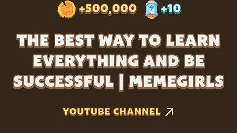 The Best way to learn Everything and Be Successful//Meme girls//Memefi video code