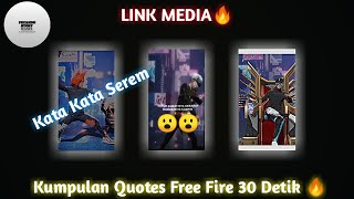 KUMPULAN QUOTES FREE FIRE 30 DETIK 🤙‼️ STORY WA FF 30 DETIK 😼🤙‼️ LINK MEDIAFIRE 🔥‼️