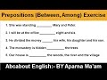 Exercise preposition  between among  preposition englishgrammar