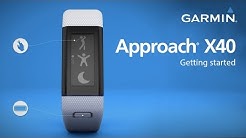 Garmin Approach X40: Getting Started Golfing