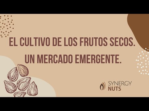 Vídeo 1: El cultivo de los frutos secos. Un mercado emergente.