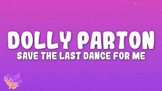 Dolly Parton - Save the Last Dance for Me